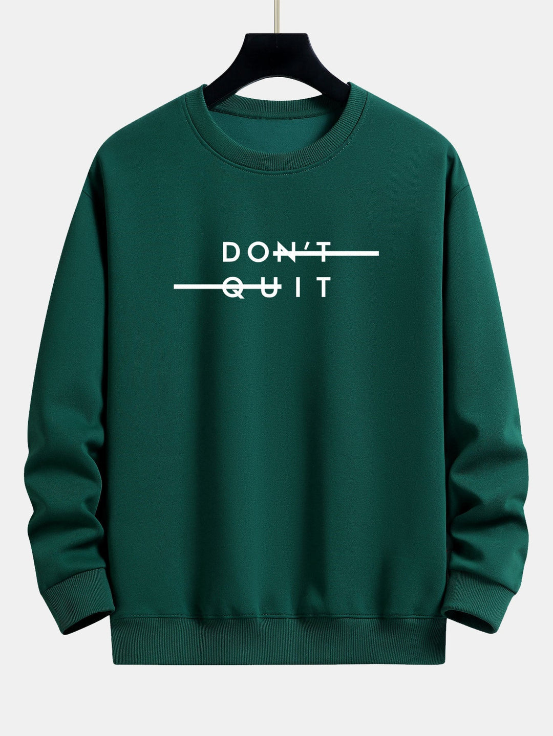 Don't Quit Print Relax Fit Sweatshirt
